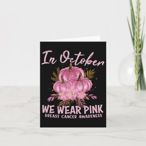 October We Wear Pink Breast Cancer Awareness Pumpk Card