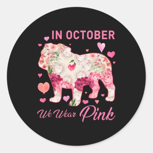 October We Wear Pink English Bulldog Cancer Awaren Classic Round Sticker