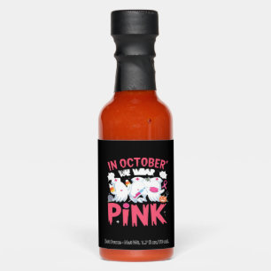 October We Wear Pink Nurse Breast Cancer Awareness Hot Sauces