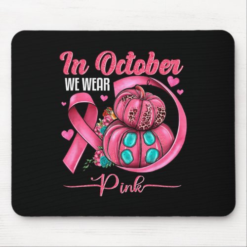 October We Wear Pink Ribbon Leopard Pumpkin Autumn Mouse Pad