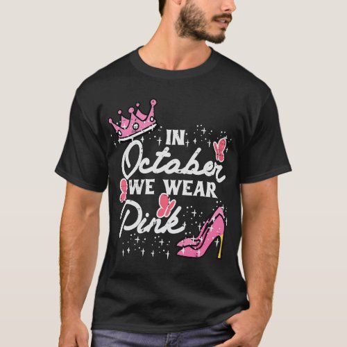 October We Wear Pink Shoes Breast Cancer Awareness T_Shirt