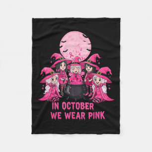 October We Wear Pink Witch Halloween Breast Cancer Fleece Blanket