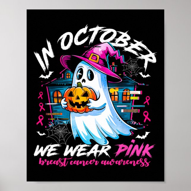 October We Wear Pink With Ghost Breast Cancer Awar Poster (Front)