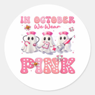 October Wear Pink Boo Nurse Halloween Costumes Wom Classic Round Sticker