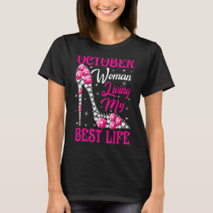 October Woman Living My Best Life Birthday Black Q T-Shirt