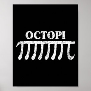 Octopi Funny Pi Gift For Pi Day Math Lovers  Poster