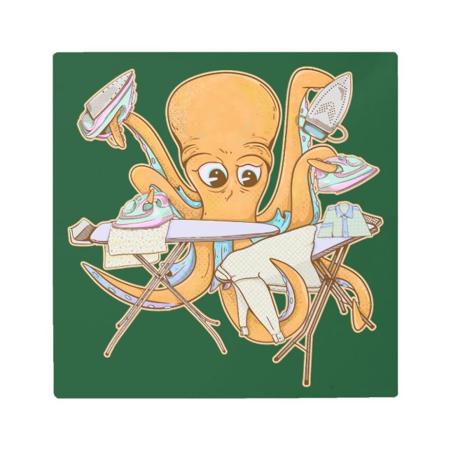 Octopus ironing, overwhelmed by chores. metal print (Front)