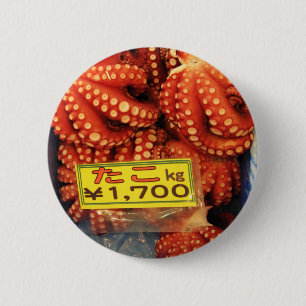 Octopus Tako たこ Tsukiji Fish Market, Tokyo, Japan Pinback Button