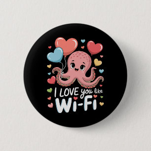 Octopus With Heart Lloons I Love You Like Wi-fi Va Button
