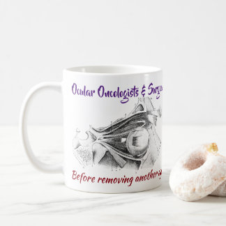 Ocular Oncologists/Surgeons R/O Wolbachia by Rose Coffee Mug