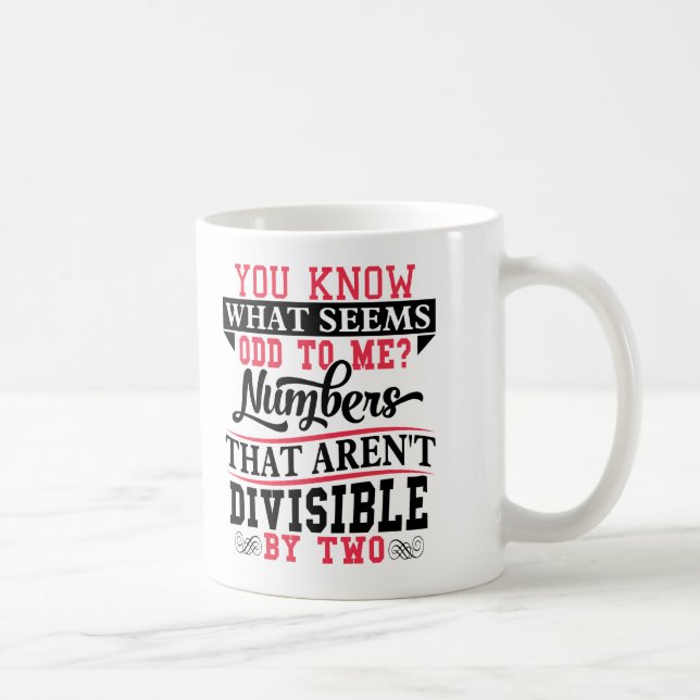 Odd Numbers Math Pun Math Teacher Mug (Right)