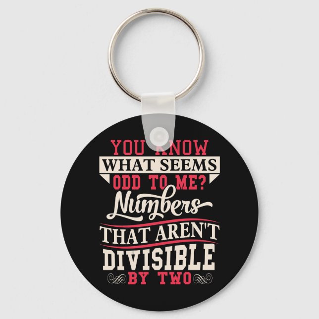Odd Numbers Math Teacher Joke Pun Keychain (Front)