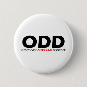 ODD - Obsessive Dachshund Disorder Button
