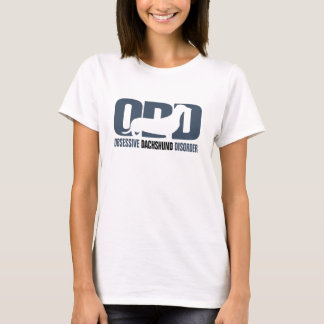 ODD - Obsessive Dachshund Disorder T-Shirt