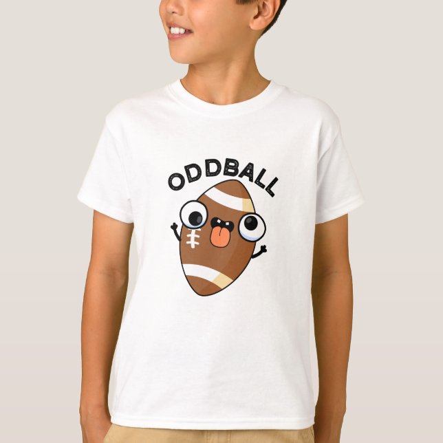 Oddball Funny Football Pun  T-Shirt (Front)