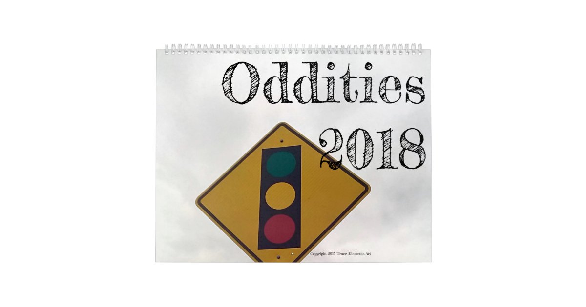 Oddities 2018 Calendar Zazzle