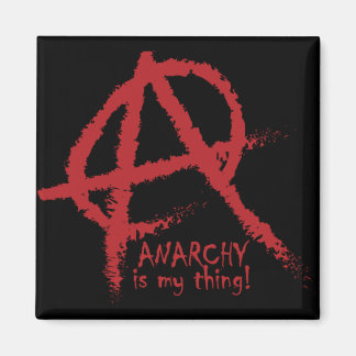 Oddities Anarchy is my Thing Magnet