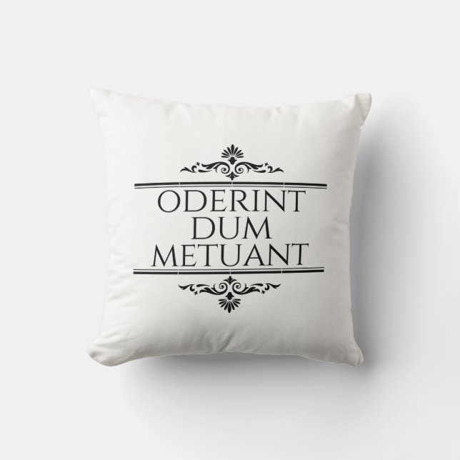 Oderint Dum Metuant Throw Pillow (Front)