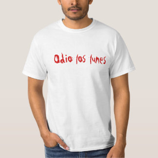 Odio los lunes T-Shirt