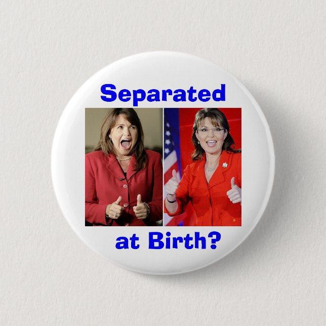 O'Donnell and Palin: Separated at Birth? Button (Front)