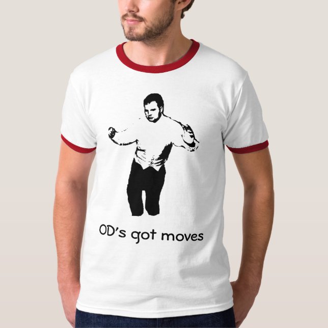 OD's Got Moves T-Shirt (Front)