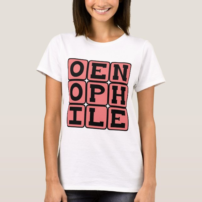 Oenephile, Wine Lover T-Shirt (Front)