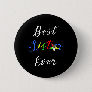 Oes Best Sister Ever Order Of The Eastern Star Par Button