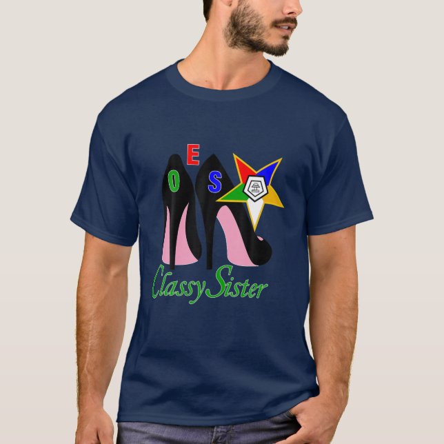 OES Classy Sister Platform The Eastern Star Mother T-Shirt (Front)