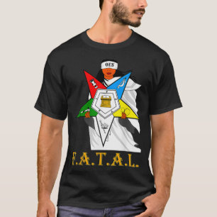 OES FATAL Sister with eyes mask Eastern Star Mothe T-Shirt