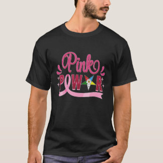 OES Pink Power Order Of Eastern Star Breast Cancer T-Shirt
