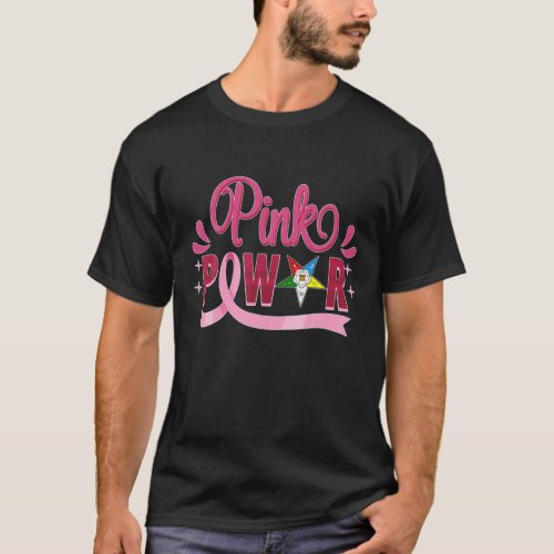 OES Pink Power Order Of Eastern Star Breast Cancer T_Shirt