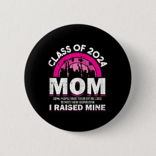 Of 2024 Mom Graduation Family Mama Graduate Women  Button