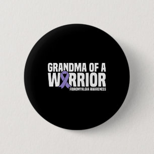 Of A Warrior Fibromyalgia Awareness Button