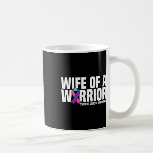 Of A Warrior Thyroid Cancer Awareness  Coffee Mug