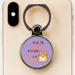 Of All The Butts In The World Yours Is My Favorite Phone Ring Stand