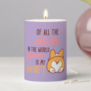 Of All The Butts In The World Yours Is My Favorite Pillar Candle
