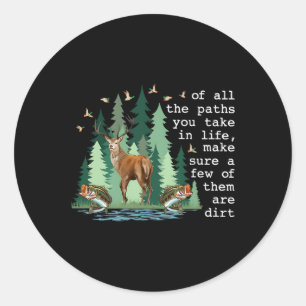 Of All The Paths You Take In Life Make Sure A Few Classic Round Sticker