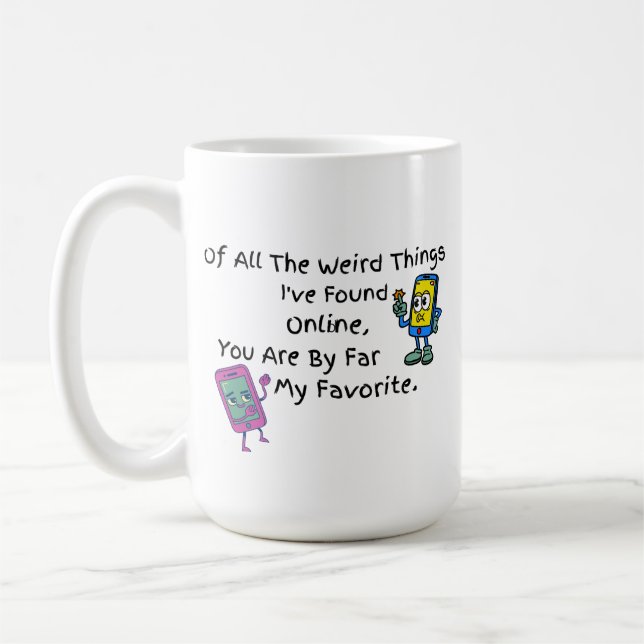 Of All The Weird Things Mug (Left)