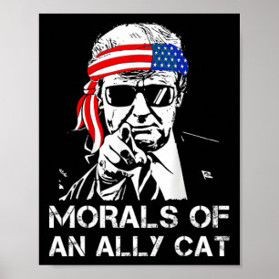 Of An Ally Cat Funny Trump 2024 Trump President Poster