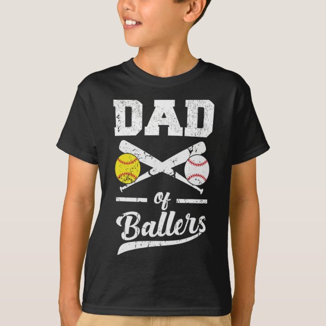 Of Ballers Dad Of Baseball And Softball Player For T-Shirt (Front)