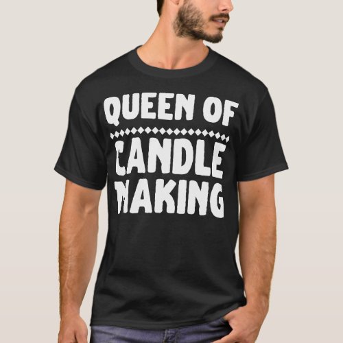 Of Candle Making T_Shirt