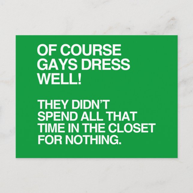 OF COURSE GAYS DRESS WELL POSTCARD (Front)