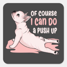 Of course i can do a Push Up cute dog saying