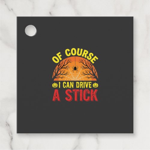 Of Course I Can Drive a Stick Halloween Design_1 Favor Tags