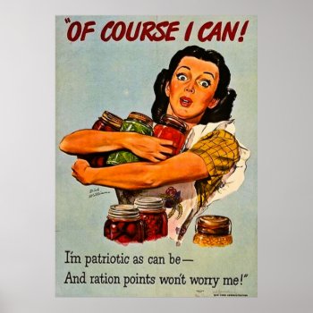 Of Course I Can! Vintage Wwii Propaganda Poster by scenesfromthepast at Zazzle