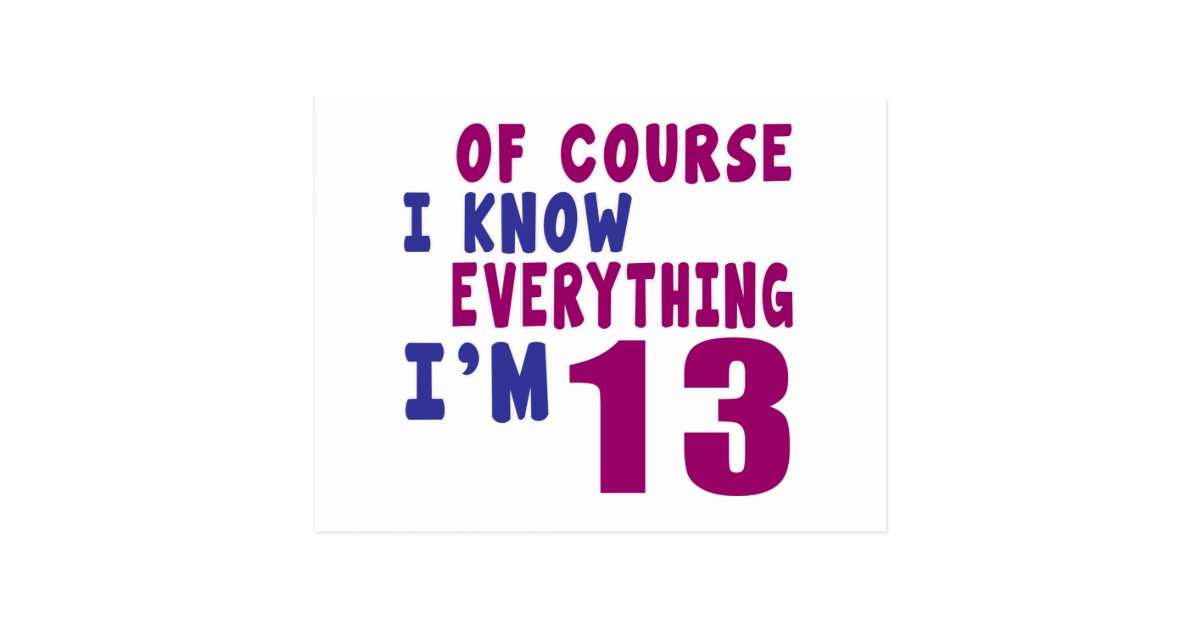 Of Course I Know Everything I Am 13 Postcard