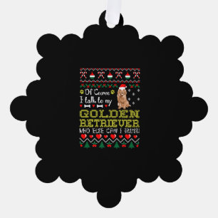 Of Course I Talk To Golden Retriever Christmas Tee Ornament Card