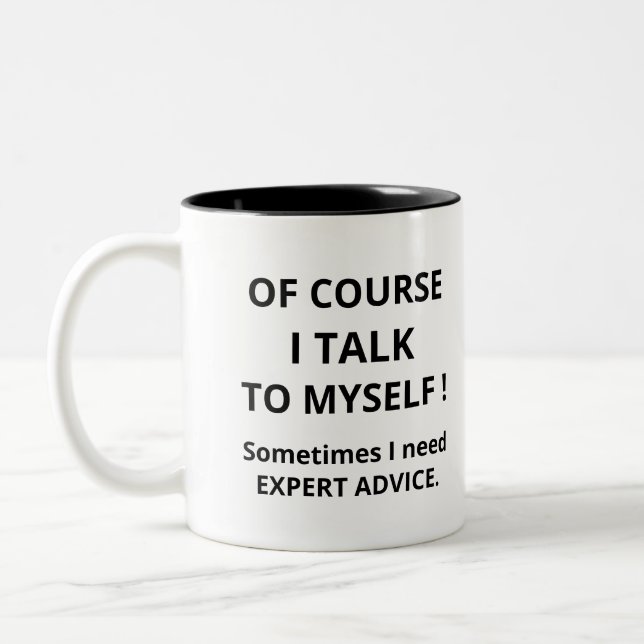 Of course I talk to my self  Two-Tone Coffee Mug (Left)