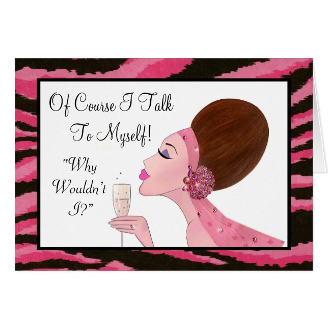 “Of course I talk to myself…” Cards (Front Horizontal)