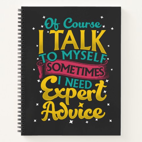 Of Course I Talk To Myself Sometimes Office Gag Notebook